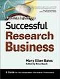 Building & Running a Successful Research Business A Guide for the Independent Information Professional