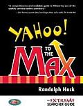 Yahoo To The Max An Extreme Searcher Guide
