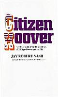 Citizen Hoover A Critical Study Of The
