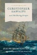 Christopher Hawkins and His Daring Escapes: A Revolutionary War Novel