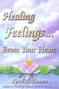 Healing Feelings From Your Heart