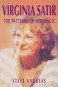 Virginia Satir Patterns Of Her Magic