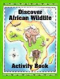 Discover African Wildlife Activity Book