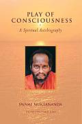 Play of Consciousness: A Spiritual Autobiography