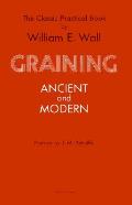 Graining Ancient & Modern