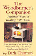 woodburners companion practical ways of heating with wood