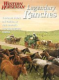 Legendary Ranches: The Horses, History and Traditions of North America's Great Contemporary Ranches