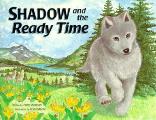 Shadow & The Ready Time