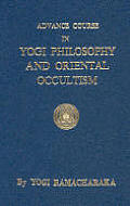Advanced Course In Yogi Philosophy