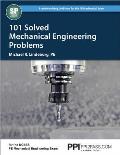 Ppi 101 Solved Mechanical Engineering Problems - A Comprehensive Reference Manual That Includes 101 Practice Problems for the Ncees Mechanical Enginee
