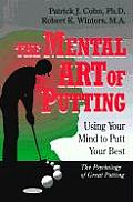 Mental Art of Putting Using Your Mind to Putt Your Best