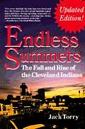 Endless Summers The Fall & Rise of the Cleveland Indians