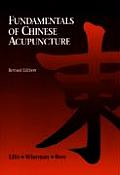 Fundamentals Of Chinese Acupuncture Revised