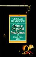 Clinical Handbook Of Chinese Prepared Medici