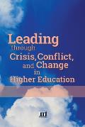 Leading through Crisis, Conflict, and Change in Higher Education