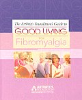 Guide To Good Living With Fibromyalgia