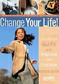 Change Your Life Simple Strategies to Lose Weight Get Fit & Improve Your Outlook