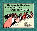 Essential Handbook Of Victorian Entertaining