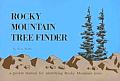Rocky Mountain Tree Finder A Manual For Identifying Rocky Mountain Trees