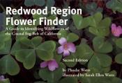 Redwood Region Flower Finder A Guide to Identifying Wildflowers of the Coastal Fog Belt of California