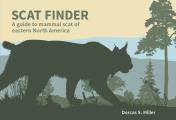 Scat Finder A Guide to Mammal Scat of Eastern North America