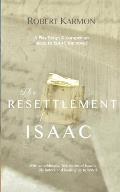 The Resettlement of Isaac: A play Script and companion piece to Isaac the novel