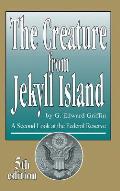 Creature From Jekyll Island 5th Edition