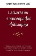 Lectures In Homeopathic Philosophy