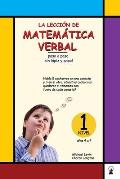 La Leccion de Mathematica Verbal 1: paso a paso sin l?piz y papel