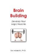 Brain Building: Develop Your Logic Muscles