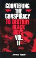 Countering the Conspiracy to Destroy Black Boys Vol. II: Volume 2