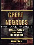 Great Negroes, Volume Two: Past and Present