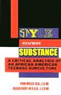 Style Over Substance: A Critical Analysis of an African-American Teenage Subculture