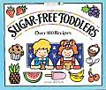 Sugar Free Toddlers Over 100 Recipes