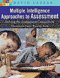 Multiple Intelligence Approaches to Assessment Solving the Assessment Conundrum
