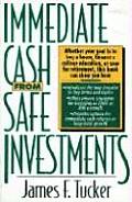 Immediate Cash from Safe Investments