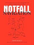 Notfall Navigation: Orientierungsmethoden f?r den wissbegierigen und verantwortungsbewussten Seefahrer