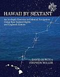 Hawaii by Sextant: An In-Depth Exercise in Celestial Navigation Using Real Sextant Sights and Logbook Entries
