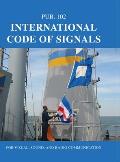 International Code of Signals: For Visual, Sound, and Radio Communication