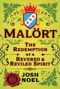 Malort: The Redemption of a Revered and Reviled Spirit