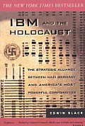 IBM & the Holocaust The Strategic Alliance Between Nazi Germany & Americas Most Powerful Corporation