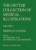Ciba Collection of Medical Illustrations Volume 1 Nervous System Part II Neurologic & Neuromuscular Disorders