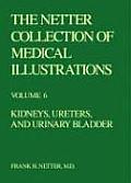 Netter Collection of Medical Illustrations Kidneys Ureters & Urinary Bladder
