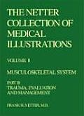 Netter Collection of Medical Illustrations Musculoskeletal System Part III Trauma Evaluation & Management