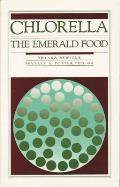 Chlorella: The Emerald Food