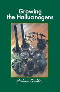 Growing the Hallucinogens How to Cultivate & Harvest Legal Psychoactive Plants