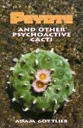 Peyote & Other Psychoactive Cacti