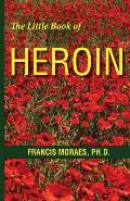 The Little Book of Heroin