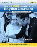 Making Science Accessible to English Learners Grades 6 12 A Guidebook for Teachers
