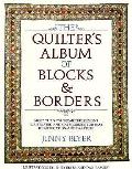 Quilters Album Of Blocks & Borders